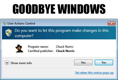 Chuck Norris Facts: Goodbye Windows